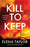 Kill to Keep