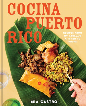 Cocina Puerto Rico: Recipes from My Abuela's Kitchen to Yours (English)