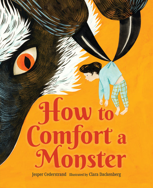 How to Comfort a Monster