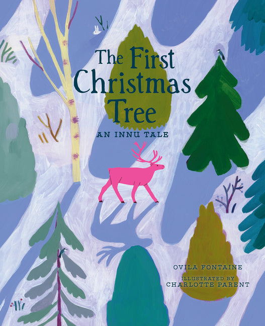 The First Christmas Tree: An Innu Tale