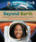 Beyond Earth: How Space Exploration Affects Life at Home