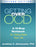 Getting Over Ocd: A 10-Step Workbook for Taking Back Your Life