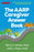 The AARP Caregiver Answer Book