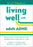 Living Well with Adult ADHD: Practical Strategies for Improving Your Daily Life