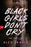 Black Girls Don't Cry