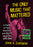 The Only Music That Mattered: A Guide to Punk, Post-Punk and Second Wave Ska, 1976-1983