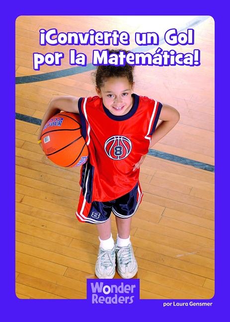 ¡Convierte Un Gol Por La Matemática! (Score One for Math!)