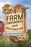 Farm Conveniences and How to Build Them: Classic American Labor-Saving Devices