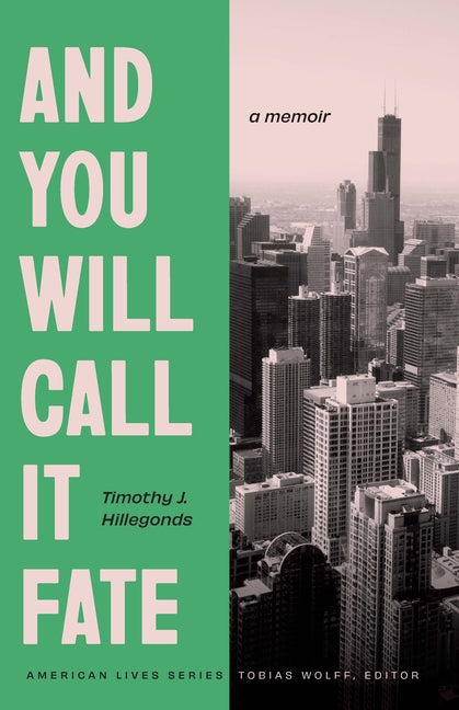And You Will Call It Fate: A Memoir