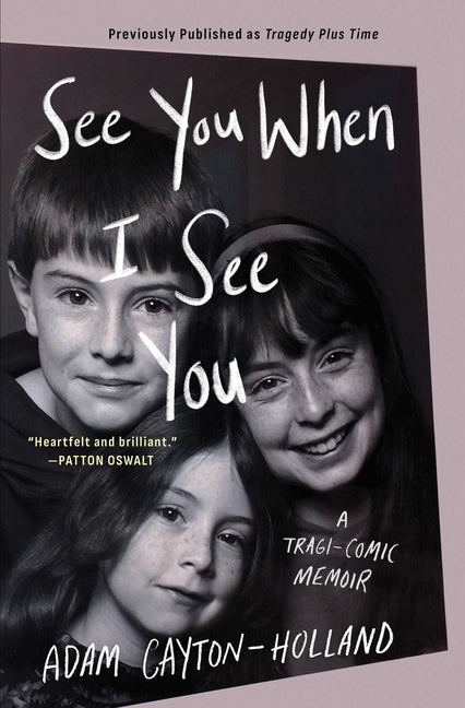 See You When I See You: A Tragi-Comic Memoir