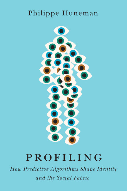 Profiling: How Predictive Algorithms Shape Identity and the Social Fabric