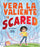 Vera La Valiente Is Scared