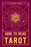 How to Read Tarot: A Practical Guide