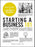 Starting a Business 101: From Creating a Business Plan and Sticking to a Budget to Marketing and Making a Profit, Your Essential Primer to Starting a