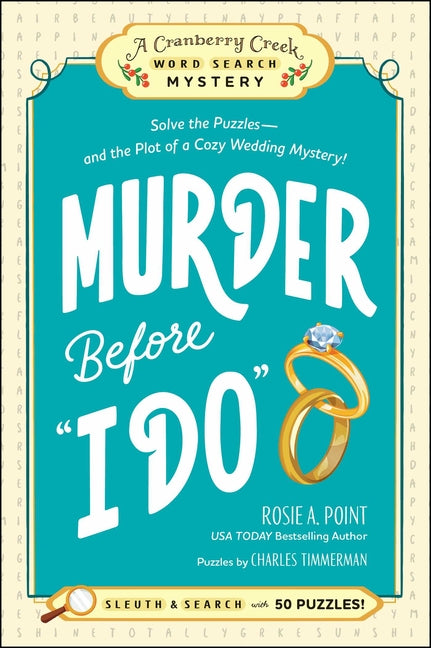 Murder Before I Do: Book 3: Solve the Puzzles--And the Plot of a Cozy Wedding Mystery!
