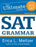 3rd Edition, The Ultimate Guide to SAT Grammar