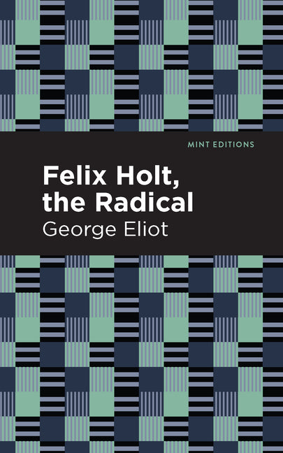 Felix Holt, the Radical