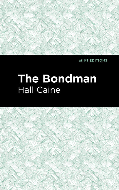 The Bondman: A New Saga