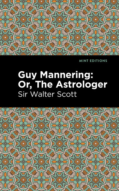 Guy Mannering; Or, the Astrologer