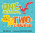 One-Osaurus, Two-Osaurus