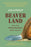 Beaverland: How One Weird Rodent Made America