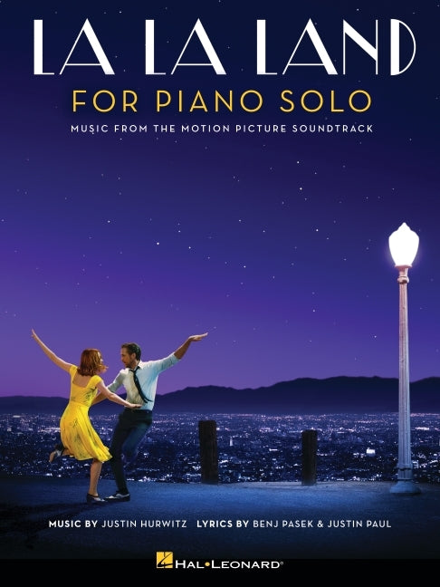 La La Land for Piano Solo Songbook Intermediate Piano Sheet Music for Pianists Official Movie Music Book with 10 Film Themes Ideal for Students Teache