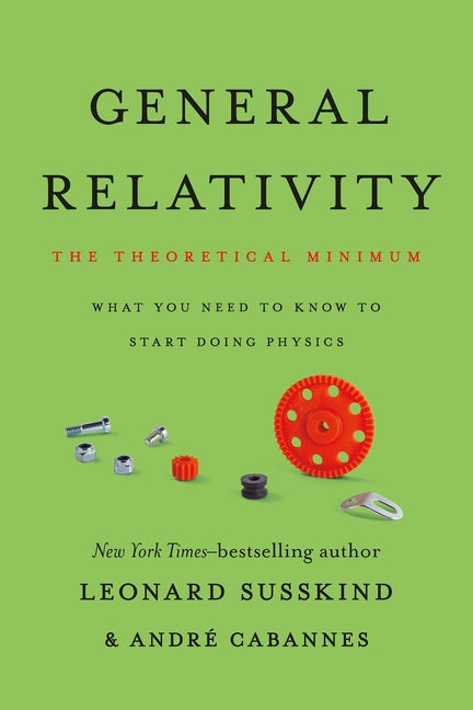General Relativity: The Theoretical Minimum