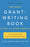 The Only Grant-Writing Book You'll Ever Need