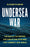 Undersea War: The Battle to Control the Cables and Pipelines That Connect Our World