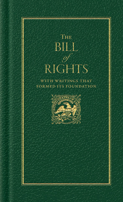 The Bill of Rights: With Writings That Formed Its Foundation