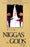 From Niggas to Gods, Part One Paperback