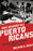 War Against All Puerto Ricans: Revolution and Terror in America's Colony