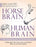 Horse Brain, Human Brain: The Neuroscience of Horsemanship