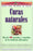 Curas Naturales: Mas de 100 metodos y remedios de la medicina alternativa = Natural Cures