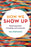 How We Show Up: Reclaiming Family, Friendship, and Community