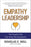 Empathy Leadership: The Powerful Skill That Drives Winning Results