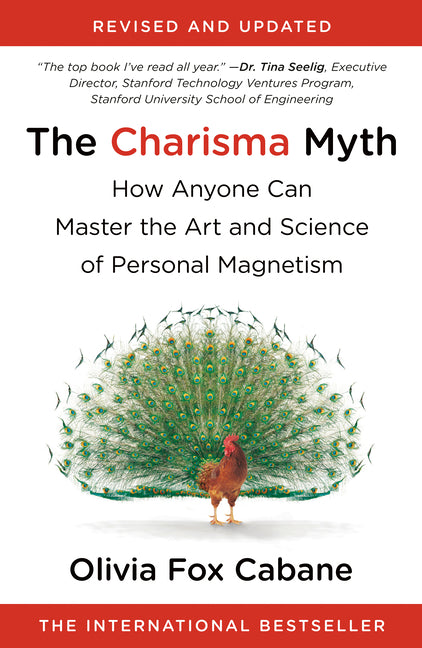 The Charisma Myth: How Anyone Can Master the Art and Science of Personal Magnetism