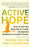 Active Hope (Revised): How to Face the Mess We're in with Unexpected Resilience and Creative Power