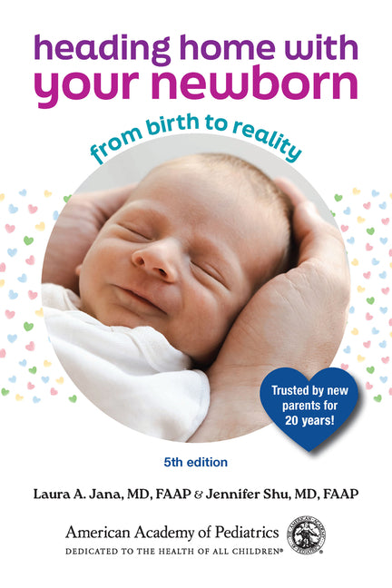 Heading Home with Your Newborn: From Birth to Reality