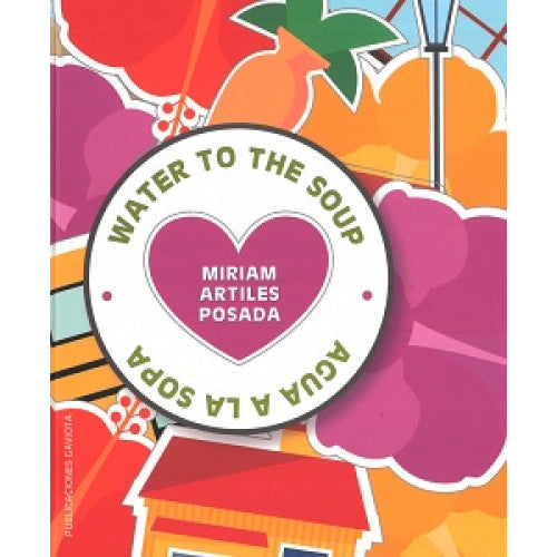 Water to the soup - Agua a la sopa (Bilingüe)
