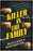 Killer in the Family: The Hidden Costs of Loving Someone the World Hates