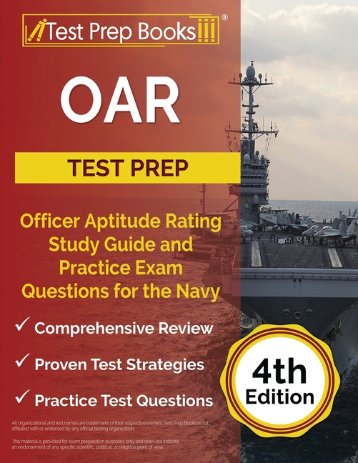 OAR Test Prep: Officer Aptitude Rating Study Guide and Practice Exam Questions for the Navy [4th Edition]