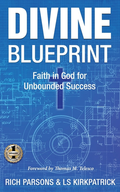 Divine Blueprint: Faith in God for Unbounded Success