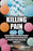 Killing Pain: Understanding the Opioid Pandemic and the American Obsession with Oxycontin, Heroin, and Other Painkillers