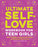 Ultimate Self-Love Workbook for Teen Girls: Build Confidence, Release Self-Doubt, and Embrace Who You Are