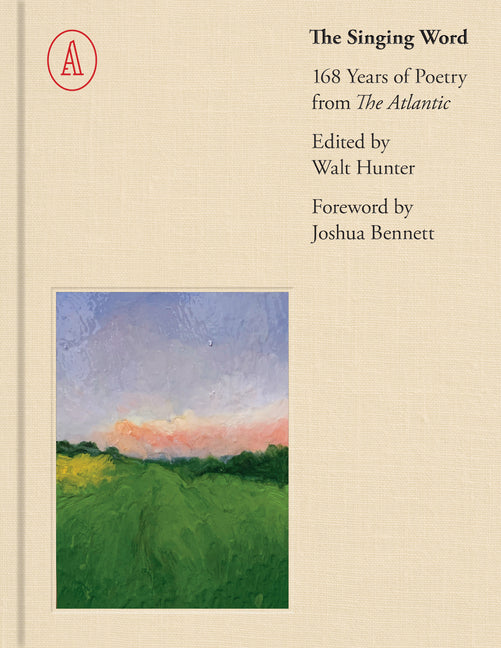 The Singing Word: 168 Years of Atlantic Poetry