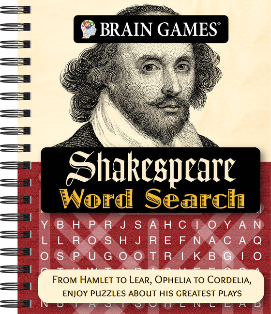 Brain Games - Shakespeare Word Search: From Hamlet to Lear, Ophelia to Cordelia, Enjoy Puzzles about His Greatest Plays