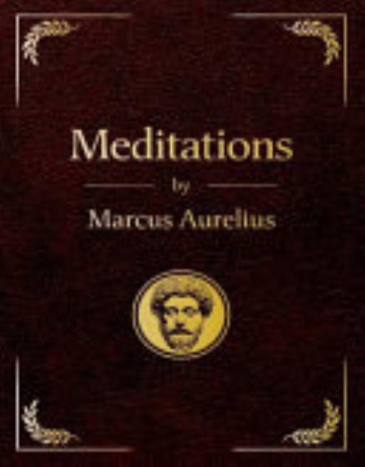 Meditations: Deluxe Classic Edition: An Heirloom Volume of the Stoic Classic