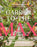 Garden to the Max: Joyful, Visionary, Maximalist Design