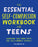 The Essential Self Compassion Workbook for Teens: Overcome Your Inner Critic and Fully Embrace Yourself
